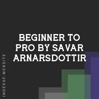 Beginner to Pro by Savar Arnarsdottir | Indexof