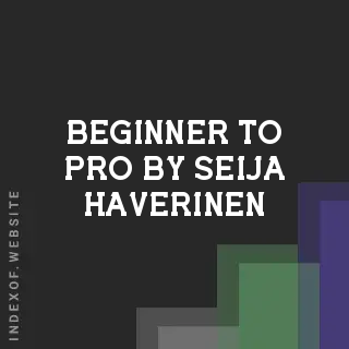 Beginner to Pro by Seija Haverinen | Indexof