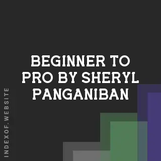 Beginner to Pro by Sheryl Panganiban | Indexof