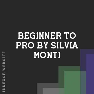 Beginner to Pro by Silvia Monti | Indexof