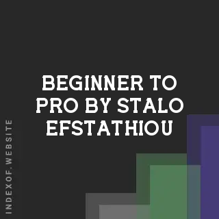 Beginner to Pro by Stalo Efstathiou | Indexof