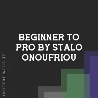 Beginner to Pro by Stalo Onoufriou | Indexof