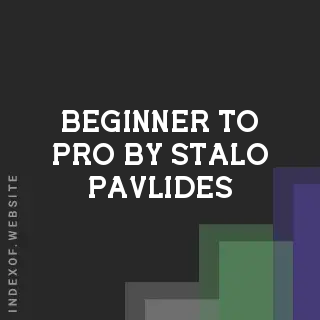 Beginner to Pro by Stalo Pavlides | Indexof