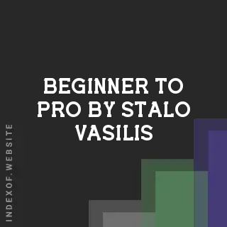 Beginner to Pro by Stalo Vasilis | Indexof