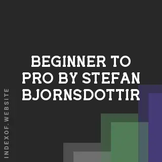 Beginner to Pro by Stefan Bjornsdottir | Indexof