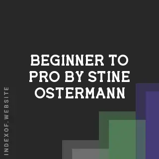 Beginner to Pro by Stine Ostermann | Indexof