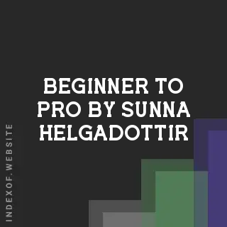 Beginner to Pro by Sunna Helgadottir | Indexof