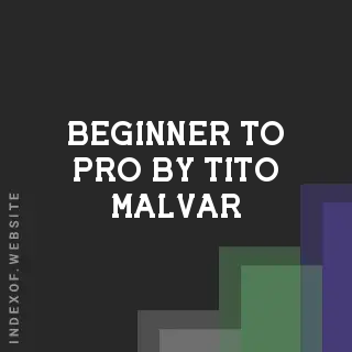Beginner to Pro by Tito Malvar | Indexof