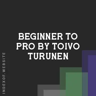 Beginner to Pro by Toivo Turunen | Indexof