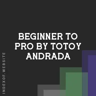 Beginner to Pro by Totoy Andrada | Indexof