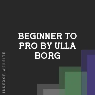 Beginner to Pro by Ulla Borg | Indexof