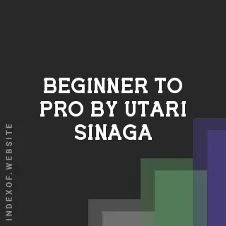 Beginner to Pro by Utari Sinaga | Indexof