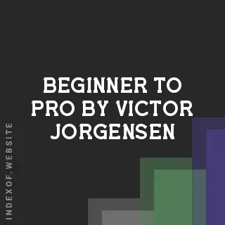 Beginner to Pro by Victor Jorgensen | Indexof
