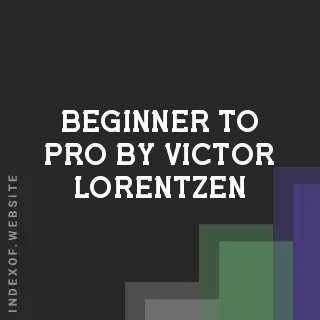 Beginner to Pro by Victor Lorentzen | Indexof