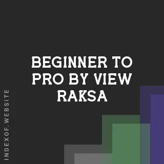 Beginner to Pro by View Raksa | Indexof