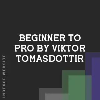 Beginner to Pro by Viktor Tomasdottir | Indexof
