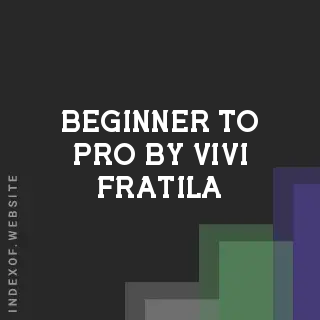 Beginner to Pro by Vivi Fratila | Indexof