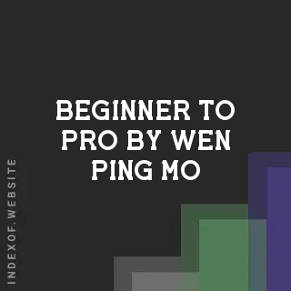 Beginner to Pro by Wen-ping Mo | Indexof