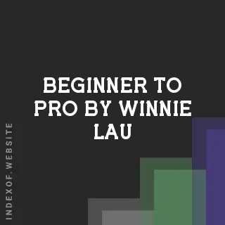 Beginner to Pro by Winnie Lau | Indexof