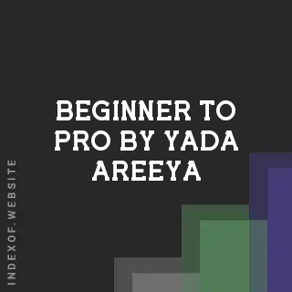 Beginner to Pro by Yada Areeya | Indexof