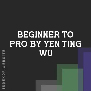 Beginner to Pro by Yen-ting Wu | Indexof