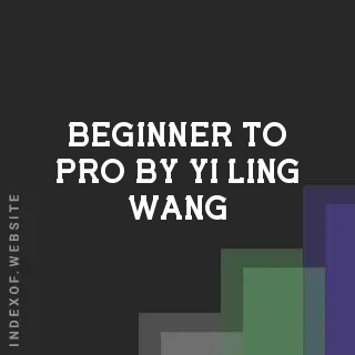 Beginner to Pro by Yi-ling Wang | Indexof