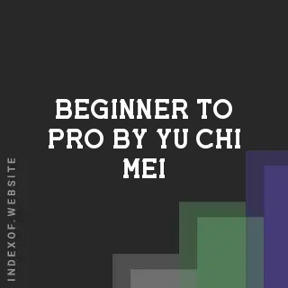 Beginner to Pro by Yu-chi Mei | Indexof