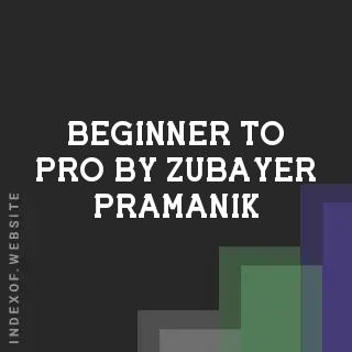 Beginner to Pro by Zubayer Pramanik | Indexof