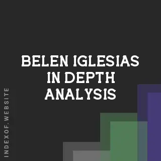 Belen Iglesias In-Depth Analysis | Indexof