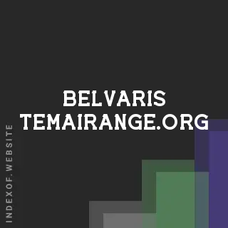belvaris-temairange.org by Misu Bejan site -  Indexof