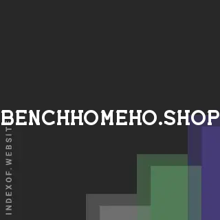 benchhomeho.shop by Bjorn Helgason site -  Indexof