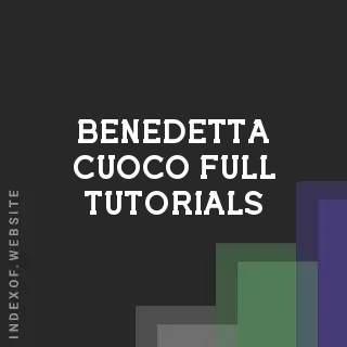 Benedetta Cuoco Full Tutorials | Indexof