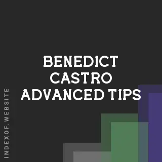Benedict Castro Advanced Tips | Indexof