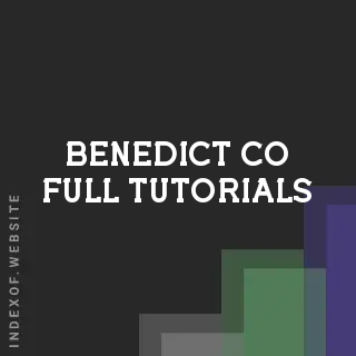 Benedict Co Full Tutorials | Indexof