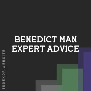 Benedict Man Expert Advice | Indexof