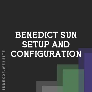 Benedict Sun Setup and Configuration | Indexof