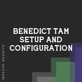 Benedict Tam Setup and Configuration | Indexof