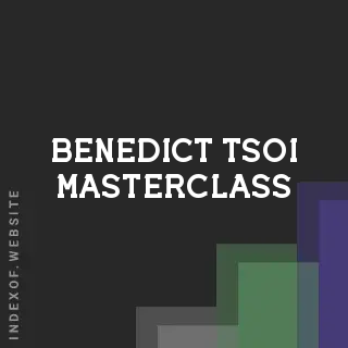 Benedict Tsoi Masterclass | Indexof