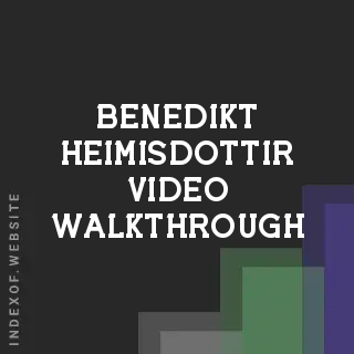Benedikt Heimisdottir Video Walkthrough | Indexof
