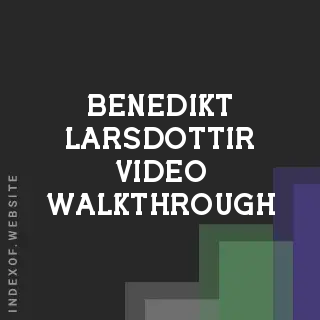 Benedikt Larsdottir Video Walkthrough | Indexof