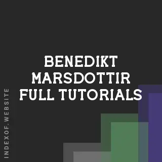 Benedikt Marsdottir Full Tutorials | Indexof
