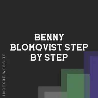 Benny Blomqvist Step-by-Step | Indexof