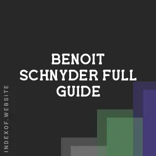 Benoit Schnyder Full Guide | Indexof
