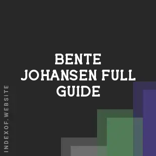 Bente Johansen Full Guide | Indexof