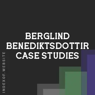 Berglind Benediktsdottir Case Studies | Indexof