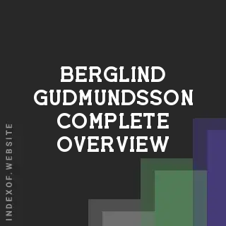 Berglind Gudmundsson Complete Overview | Indexof