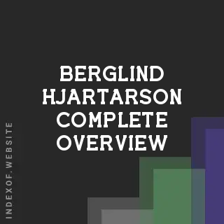 Berglind Hjartarson Complete Overview | Indexof