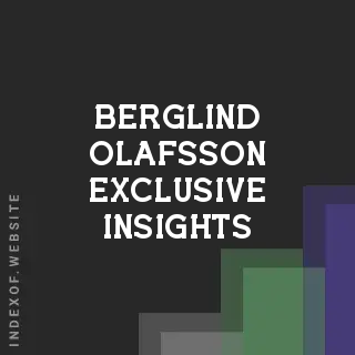 Berglind Olafsson Exclusive Insights | Indexof