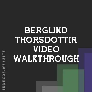 Berglind Thorsdottir Video Walkthrough | Indexof
