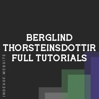 Berglind Thorsteinsdottir Full Tutorials | Indexof